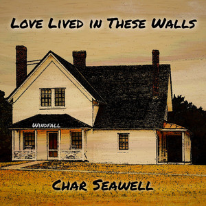 Love Lived in These Walls