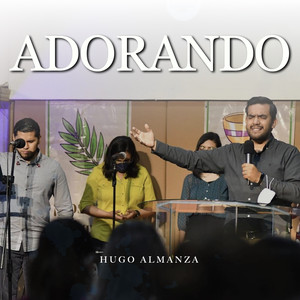 Hugo Almanza - Adorandote