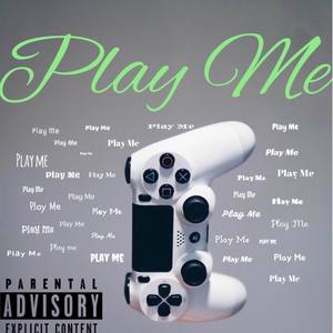 Play Me (Explicit)