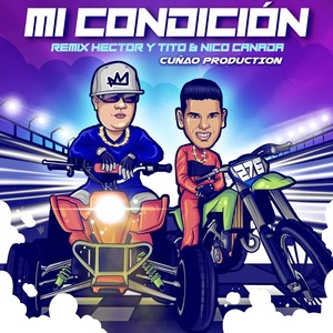 Mi Condición (Remix) [Explicit]