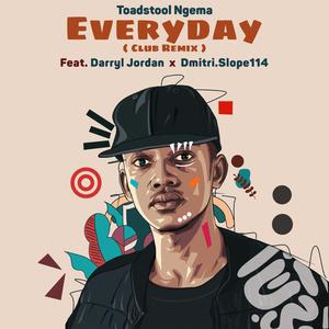 Everyday (feat. Darryl Jordan & Dmitri.Slope114) [Club Remix]