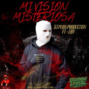 MI VISION MISTERIOSA (feat. UBY LA MENTE MISTERIOSA) (Explicit)