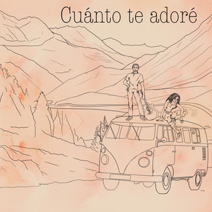 Cuánto Te Adoré