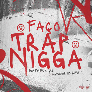Faço Trap Nigga (Explicit)