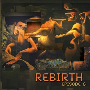 Rebirth Episode 6