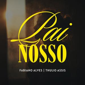Pai Nosso (feat. Thulio Ferraz Assis)