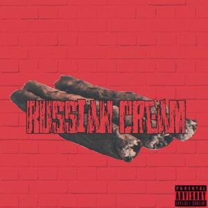 Russian Cream (Remix) [Explicit]