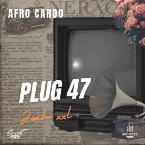 Plug 47 (feat. Joah xxl)