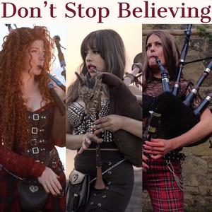 Don't Stop Believing Bagpipes (feat. The Snake Charmer, The Phantom Piper & Dame of Drones)