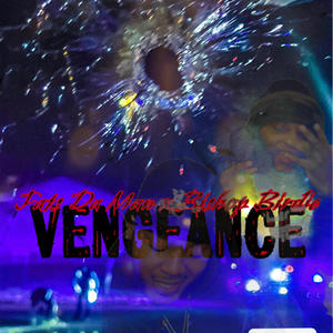 Vengeance (feat. Bishop Birdie) [Explicit]