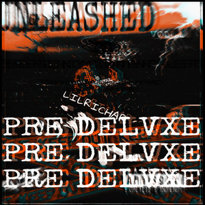 UNLEASHED (Pre Delvxe) [Explicit]