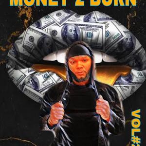 MONEY 2 BURN VOL#2 (Explicit)