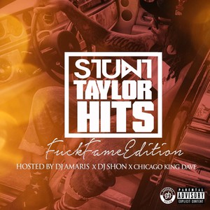 StuntTaylorHits (F*ck Fame Edition)