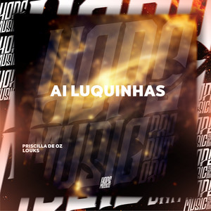 Ai Luquinhas (Explicit)