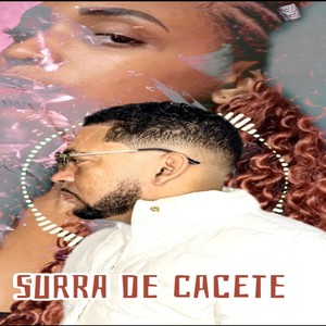 SURRA DE CACETE (Explicit)