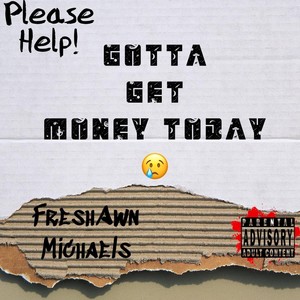 Gotta Get Money Today (Explicit)