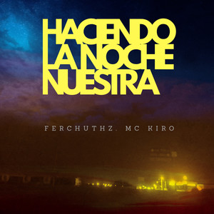 Haciendo La Noche Nuestra