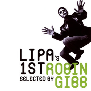 Lipa's 1st - Selected By Robin Gibb