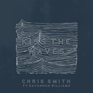 Kiss the Waves (Explicit)