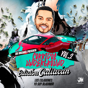 Corridos UnderGround - Edición Culiacan Vol. 2 - Yo Soy Bladimir