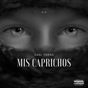 Mis Caprichos (Explicit)