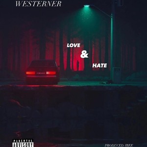 Love & Hate (Explicit)