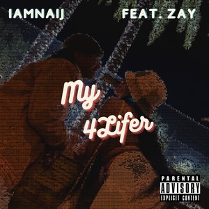 My 4Lifer (Explicit)