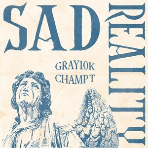Sad Reality (feat. Champ T) (Explicit)