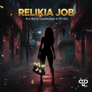 Relikia Job (Explicit)