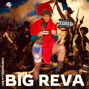 BIG REVA (Explicit)