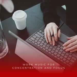 Work Music For Concentration And Focus