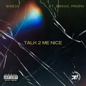 Talk 2 Me Nice (feat. Swavo & Proph Corleone) [Explicit]