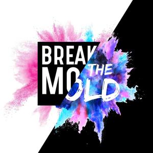 Break The Mold (Explicit)