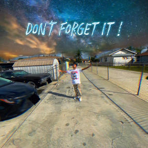 DON'T FORGET IT ! (feat. Majin500 & THRAIES) (Explicit)