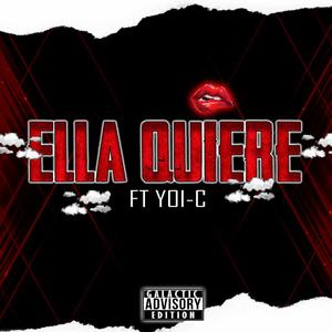 Ella Quiere (feat. Yoi C) [Explicit]