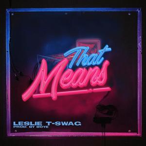 That Means (Explicit)