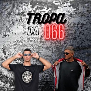 Tropa da 066 (Explicit)