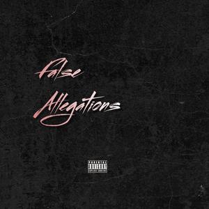 False allegations (feat. No’allyPeyt) [Explicit]