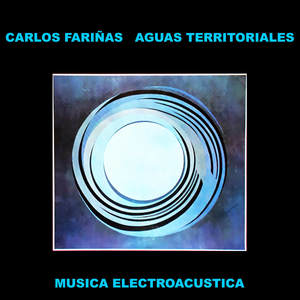 Aguas territoriales - Música Electroacústica (Remasterizado)