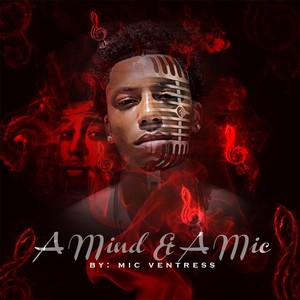 A Mind & A Mic (Explicit)