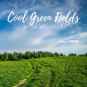 Cool Green Fields