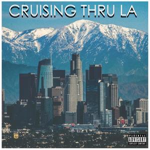 Cruisin Thru LA (Explicit)