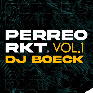 Perreo Rkt, Vol. 1 (Explicit)