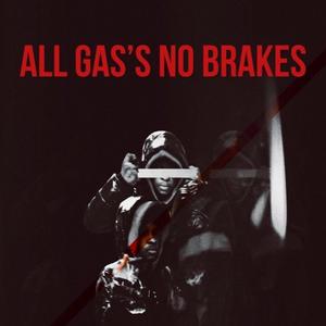 All Gas No Brakes (Explicit)