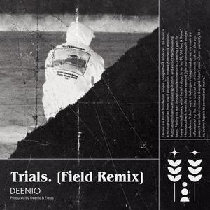 Trials (feat. Emma Mae) (Field Remix)