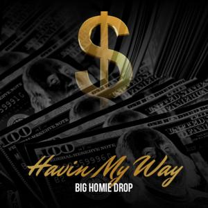 Havin my way (Explicit)