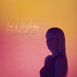 Love of Yesterday (feat. Katty Heath) (Radio Edit)
