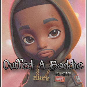 Cuffed A Baddie (feat. Asaph) (Explicit)