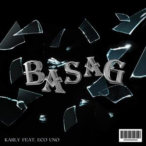 Basag (feat. Eco Uno) [Explicit]