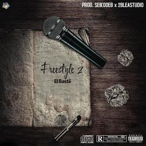 El Bastii - Freestyle 2 (Explicit)